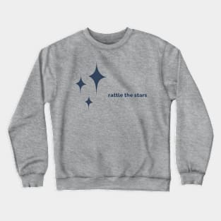 Rattle the stars Crewneck Sweatshirt